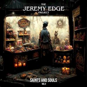 JEREMY EDGE PROJECT - SAINTS AND SOULS VOL. 1