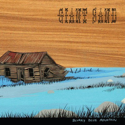 GIANT SAND - BLURRY BLUE MOUNTAIN