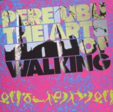 Pere Ubu - Art Of Walking
