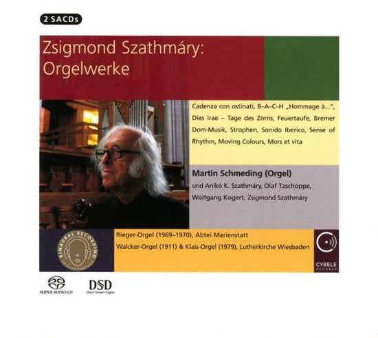 SCHMEDING MARTIN; ANIKO SZATHMARY; OLAF TZSCHOPPE; ZSIGMOND SZATHMARY; WOLFGANG KOGERT - SZATHMARY: ORGAN WORKS
