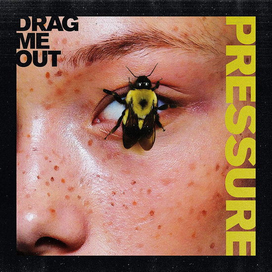 DRAG ME OUT - PRESSURE (TRANSPARENT YELLOW VINYL)