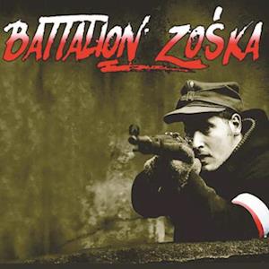 BATTALION ZOSKA - BATTALION ZOSKA