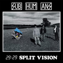 Subhumans - 29:29 Split Vision