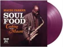 Parker,maceo - Soul Food - Cooking With Maceo (140g/Purple Vinyl)