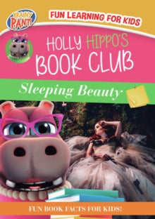 Holly Hippo's Book Club For Kids: Sleeping Beauty - Holly Hippo's Book Club For Kids: Sleeping Beauty
