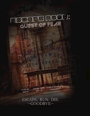 ESCAPE ROOM: QUEST OF FEAR - ESCAPE ROOM: QUEST OF FEAR
