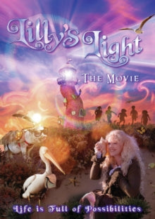 Lilly's Light: The Movie - Lilly's Light: The Movie