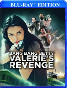 Bang Bang Betty, Valerie's Revenge - Bang Bang Betty, Valerie's Revenge