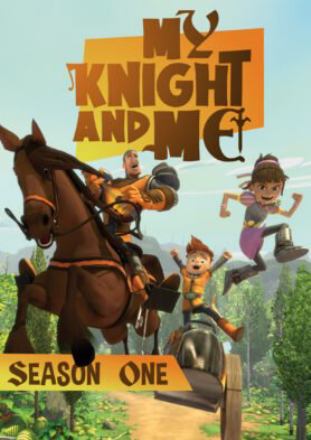 MY KNIGHT & ME: SEASON ONE - MY KNIGHT & ME: SEASON ONE