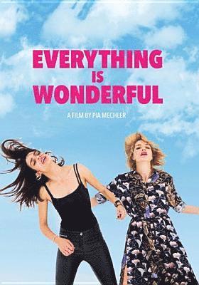 EVERYTHING IS WONDERFUL - EVERYTHING IS WONDERFUL