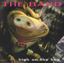 Band - High On The Hog - 30th Anniversary Ed. (2lp)