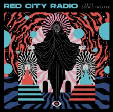 Red City Radio - Live At Gothic Theater