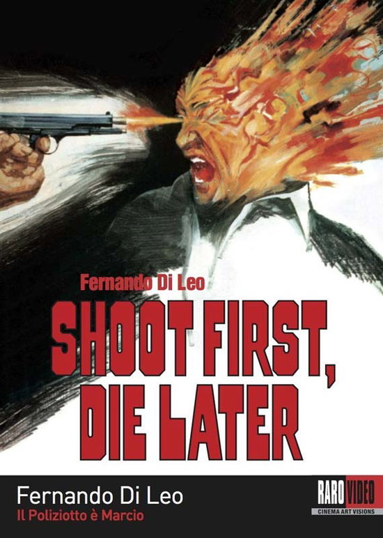 SHOOT FIRST, DIE LATER - SHOOT FIRST, DIE LATER