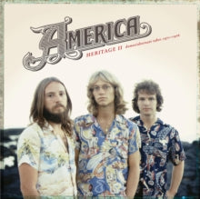 America - Heritage Ii: Demos/Alternate Takes 1971–1976