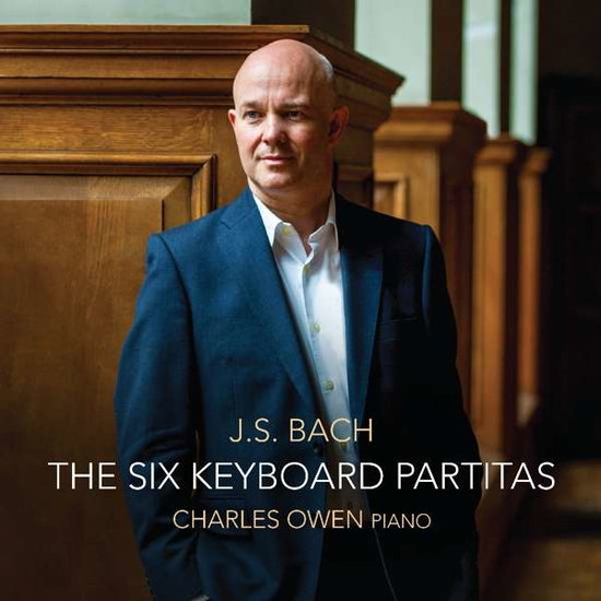 OWEN,CHARLES - J.S. BACH: THE SIX KEYBOARD PARTITAS