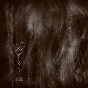 GAAHLS WYRD - BRAIDING THE STORIES