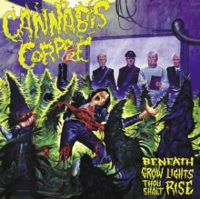 Cannabis Corpse - Beneath Grow Lights Thou Shalt Rise (picture Disc/Limited)