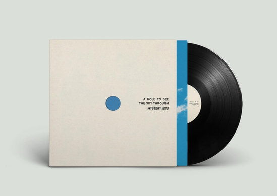 MYSTERY JETS - HOLE TO SEE THE SKY THROUGH