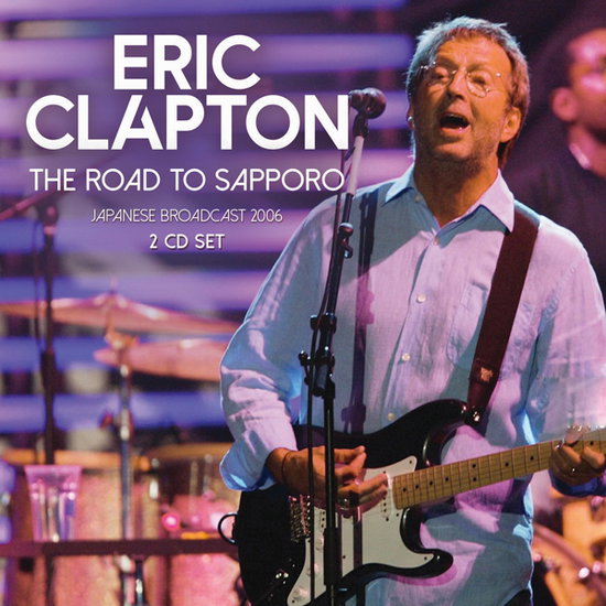 CLAPTON,ERIC - ROAD TO SAPPORO (2CD)
