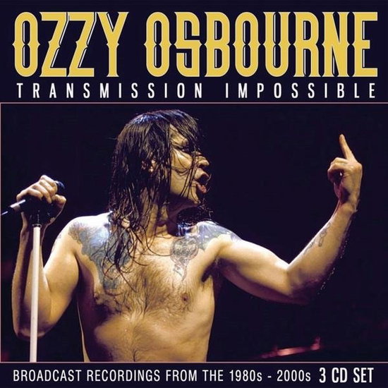 OSBOURNE,OZZY - TRANSMISSION IMPOSSIBLE (3CD)