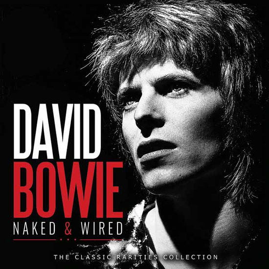 BOWIE,DAVID - NAKED & WIRED