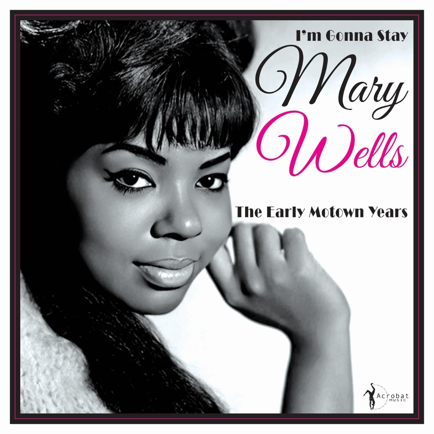 WELLS,MARY - IM GONNA STAY - THE EARLY MOTOWN YEARS 1960-62