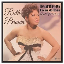 Brown,ruth - Teardrops From My Eyes: Best Of 1949-59