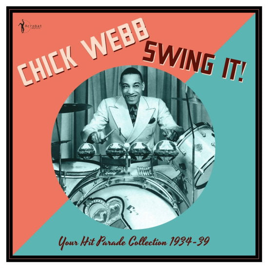 WEBB,CHICK - SWING IT!: YOUR HIT PARADE COLLECTION 1934-39