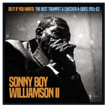 Williamson Ii,sonny Boy - Do It If You Wanta: The Best Trumpet & Checker A-sides 1951-62