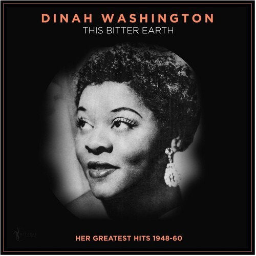 WASHINGTON,DINAH - THIS BITTER EARTH: HER GREATEST HITS 1948-60