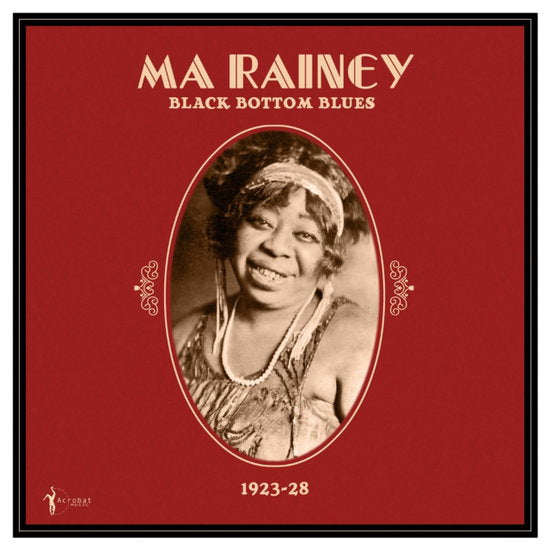 RAINEY MA - BLACK BOTTOM BLUES: 1923-28