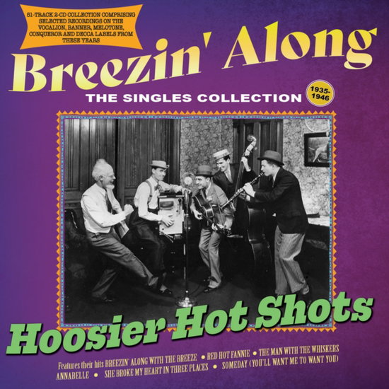 HOOSIER HOT SHOTS - BREEZIN ALONG: THE SINGLES COLLECTION 1935-46 (2CD)