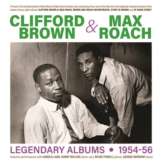 BROWN,CLIFFORD & MAX ROACH - LEGENDARY ALBUMS 1954-56 (2CD)