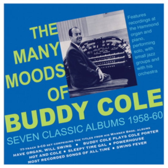 COLE,BUDDY - MANY MOODS OF BUDDY COLE - SEVEN CLASSIC ALBUMS 1958-60 (3CD)