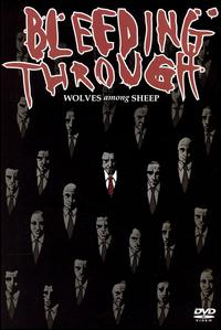BLEEDING THROUGH - WOLVES AMOUNG SHEEP