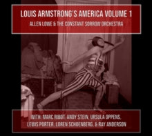 Lowe,allen & The Constant Sorrow Orchestra - Louis Armstrong's America Volume 1 (2cd)