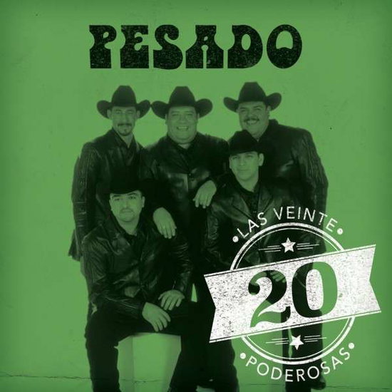 PESADO - LAS 20 PODEROSAS