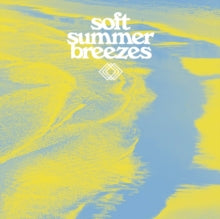 Various Artists - Soft Summer Breezes (translucent Yellow Vinyl)