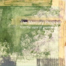 Mercury Program - From The Vapor Of Gasoline