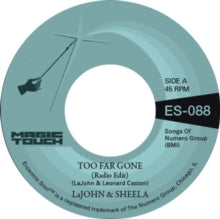 Lajohn & Sheela & Magic Touch - Too Far Gone B/W Everybody's Problem