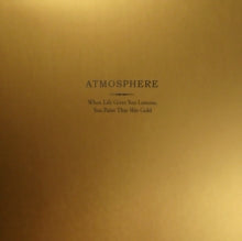Atmosphere - When Life Gives You Lemons, You Paint That Shit Gold (10 Year Anniversary/Gold Vinyl)