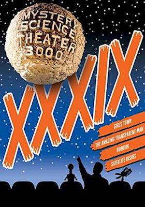 MYSTERY SCIENCE THEATER 3000: XXXIX - MYSTERY SCIENCE THEATER 3000: XXXIX