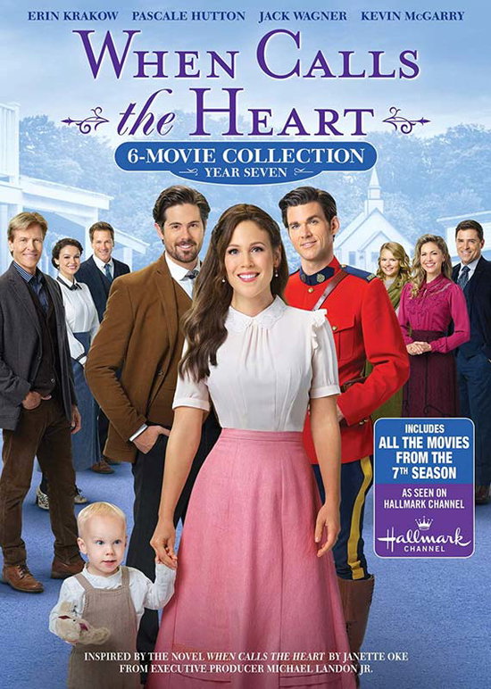 WHEN CALLS THE HEART: YEAR SEVEN - WHEN CALLS THE HEART: YEAR SEVEN