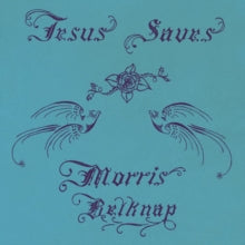 Belknap,morris - Jesus Saves