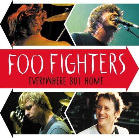 FOO FIGHTERS - EVERYWHERE BUT HOME