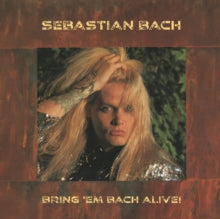 Sebastian Bach - Bring 'em Bach Alive (2lp/Translucent Blonde Yellow Vinyl/Limited)