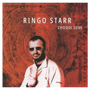 RINGO STARR - CHOOSE LOVE (20TH ANNIVERSARY/RUBY RED VINYL)