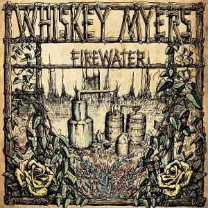 WHISKEY MYERS - FIREWATER (2LP)
