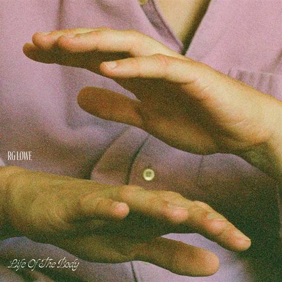 LOWE,RG - LIFE OF THE BODY (CREAM/BONE VINYL)