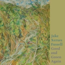 Fussell,jake Xerxes - Good & Green Again